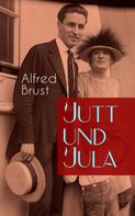Alfred Brust: Jutt und Jula 