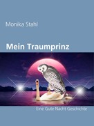 Monika Stahl: Mein Traumprinz 