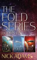 Nick Adams: The Fold Series (Books 1-3) 