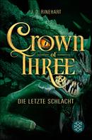 J. D. Rinehart: Crown of Three – Die letzte Schlacht (Bd. 3) ★★★★★