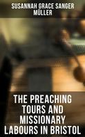Susannah Grace Sanger Müller: The Preaching Tours and Missionary Labours in Bristol 