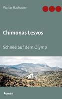 Walter Bachauer: Chimonas Lesvos 