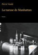 Pierre Vaude: La tueuse de Manhattan 
