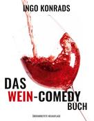 Ingo Konrads: Das Wein-Comedy Buch 