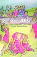 Dierk Rohdenburg: Die Krandelkicker 
