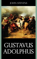 John Stevens: Gustavus Adolphus ★★★★