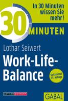 Lothar Seiwert: 30 Minuten Work-Life-Balance ★★★