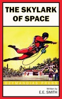 E. E. Smith: The Skylark of Space 