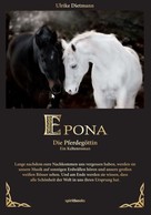 Ulrike Dietmann: Epona - Die Pferdegöttin ★★★★★