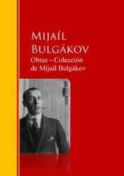 Obras ─ Colección de Mijaíl Bulgákov - Biblioteca de Grandes Escritores