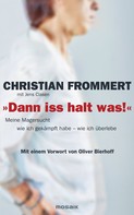 Christian Frommert: "Dann iss halt was!" ★★★★