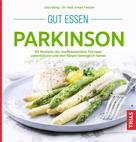 Julia König: Gut essen Parkinson 