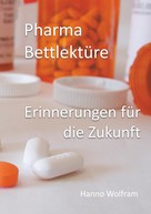 Hanno Wolfram: Pharma Bettlektüre 
