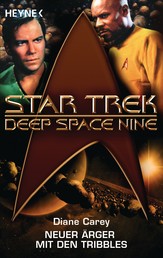 Star Trek - Deep Space Nine: Neuer Ärger mit den Tribbles - Roman