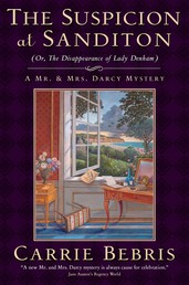 The Suspicion at Sanditon (Or, The Disappearance of Lady Denham) - A Mr. and Mrs. Darcy Mystery