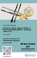 Gioacchino Rossini: Bb Bass Clarinet (instead Bassoon) part of "Guglielmo Tell" for Woodwind Quintet 
