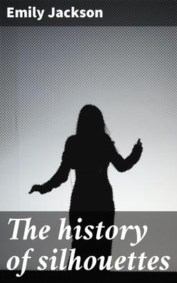The history of silhouettes