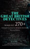 Edgar Wallace: THE GREAT BRITISH DETECTIVES - Boxed Set: 270+ Thriller Classics & Murder Mysteries (Illustrated Edition) 