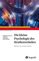 Wolfgang Fastenmeier: Die kleine Psychologie des Straßenverkehrs 