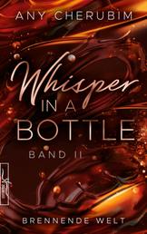 Whisper In A Bottle - Brennende Welt - Liebesroman