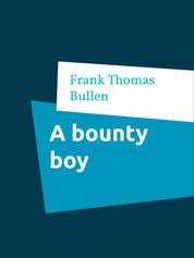 A bounty boy