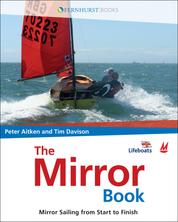 The Mirror Book - Mirror Sailing from Start to Finish for Beginners & Advanced Sailors