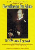 Otto Schulze: Oberzahlmeister Otto Schulze – Briefe aus Fernost – Teil 2 