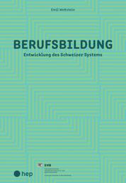 Berufsbildung (E-Book) - Entwicklung des Schweizer Systems