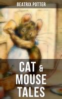 Beatrix Potter: CAT & MOUSE TALES ★★★★★