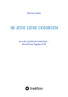Werner Leder: IN JESU LIEBE GEBORGEN - Zwiesprache mit Jesus 