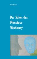 Rainer Bressler: Der Salon des Monsieur Westbury 