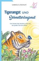 Gabriela Linshalm: Tigerangst und Schmetterlingsmut ★★★★