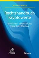 Philipp Maume: Rechtshandbuch Kryptowerte 