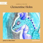 Clementine Holm (Ungekürzt)