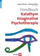 Harald Ullmann: Handbuch Katathym Imaginative Psychotherapie 