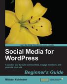 Michael Kuhlmann: Social Media for WordPress Beginner's Guide 