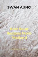 Swan Aung: Best Soup Recipes From Thailand 