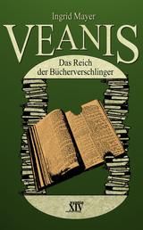 Veanis - Das Reich der Bücherverschlinger