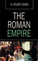 H. Stuart Jones: The Roman Empire 