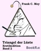 Frank C. Mey: Triangel der Lüste - Band 2 