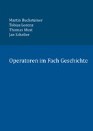 Martin Buchsteiner: Operatoren im Fach Geschichte 