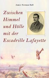 Zwischen Himmel und Hölle mit der Escadrille Lafayette