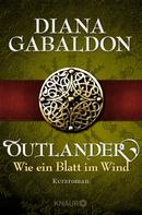 Diana Gabaldon: Outlander - Wie ein Blatt im Wind ★★★★