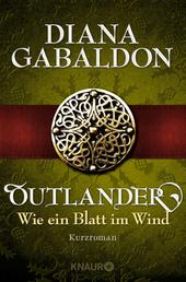 Outlander - Wie ein Blatt im Wind - Kurzroman