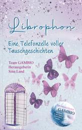 Gambio - Der perfekte Tausch - Librophon - Eine Telefonzelle voller Tauschgeschichten