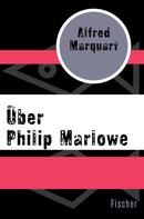 Alfred Marquart: Über Philip Marlowe ★★★