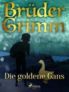 Brüder Grimm: Die goldene Gans 