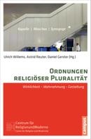 Ulrich Willems: Ordnungen religiöser Pluralität 