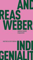 Andreas Weber: Indigenialität 