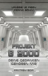 Projekt G2000 - Deine Gedanken gehören mir